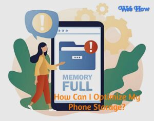 How Can I Optimize My Phone Storage?